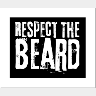 Respect the beard Posters and Art